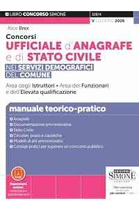 Concorso Ufficiale d’Anagrafe e di Stato Civile - Manuale teorico-pratico