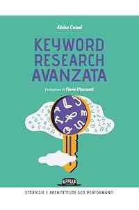 Keyword research avanzata: Strategie e architetture SEO performanti